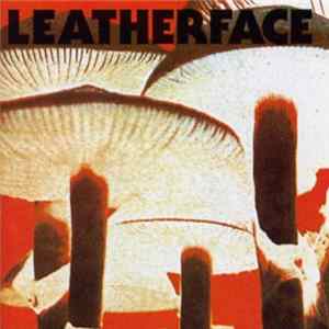 Leatherface - Mush FLAC album
