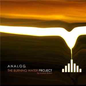 Icarus Down - The Burning Water Project - ANALOG FLAC album