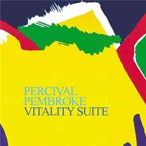 Percival Pembroke - Vitality Suite FLAC album
