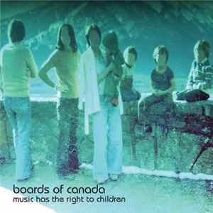 Boards Of Canada - Music Has The Right To Children FLAC album