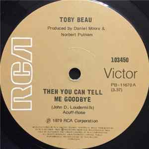Toby Beau - Then You Can Tell Me Goodbye FLAC album