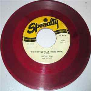 Guitar Slim And His Band - The Things That I Used To Do / Well, I Don't Got Over It FLAC album