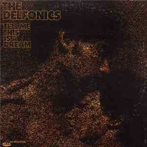 The Delfonics - Tell Me This Is A Dream FLAC album