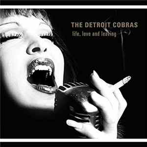 The Detroit Cobras - Life, Love And Leaving FLAC album