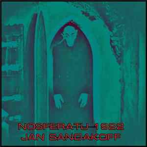 Nosferatu 1922 / Jan Sandakoff - Nosferatu Is In The City FLAC album