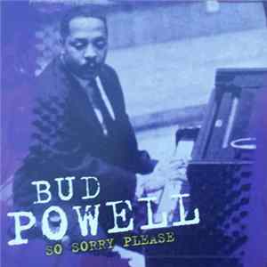 Bud Powell - So Sorry Please FLAC album