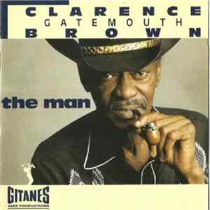 Clarence "Gatemouth" Brown - The Man FLAC album