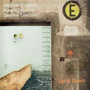 Daniele D'Agaro - Mauro Ottolini - Simone Zanchini - Up & Down FLAC album