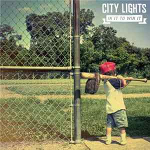 City Lights - In It To Win It FLAC album