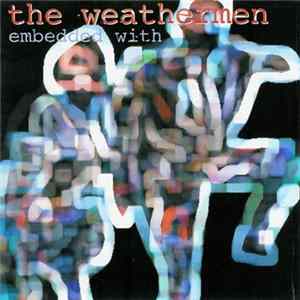The Weathermen - Embedded With The Weathermen FLAC album