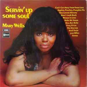 Mary Wells - Servin' Up Some Soul FLAC album