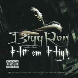 Bigg Ron - Hit Em High FLAC album