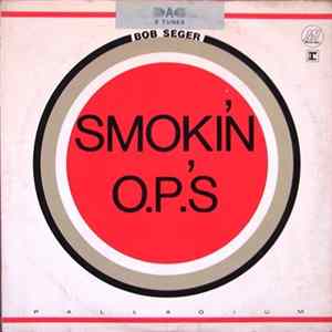 Bob Seger - Smokin' O.P.'S FLAC album