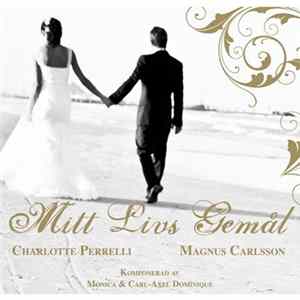 Charlotte Perrelli, Magnus Carlsson - Mitt Livs Gemål FLAC album