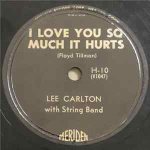 Lee Carlton - I Love You So Much It Hurts / Money, Marbles And Chalk FLAC album