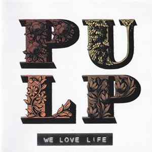 Pulp - We Love Life FLAC album
