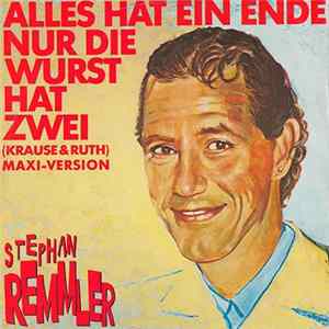 Stephan Remmler - Alles Hat Ein Ende Nur Die Wurst Hat Zwei (Krause & Ruth) (Maxi-Version) FLAC album