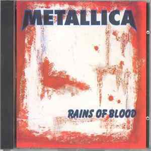 Metallica - Rains Of Blood FLAC album