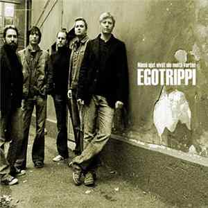 Egotrippi - Nämä Ajat Eivät Ole Meitä Varten FLAC album