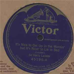 Sir Harry Lauder - It's Nice To Get Up In The Mornin' But It's Nicer To Lie In Bed! / Doughie The Baker FLAC album