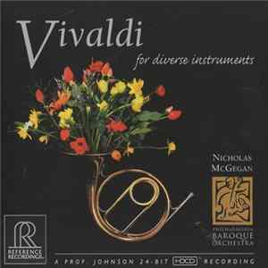 Nicholas McGegan, Philharmonia Baroque Orchestra - Vivaldi for diverse instruments FLAC album