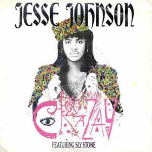 Jesse Johnson Featuring Sly Stone - Crazay FLAC album