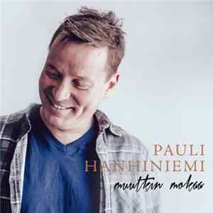 Pauli Hanhiniemi - Muutkin Mokaa FLAC album