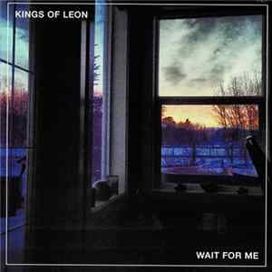 Kings Of Leon - Wait For Me FLAC album