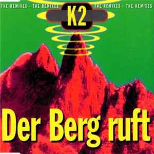 K2 - Der Berg Ruft (The Remixes) FLAC album