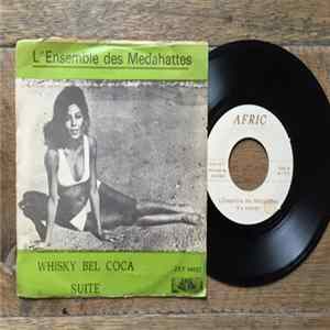 L'Ensemble Des Medahattes - Whisky Bel Coca / Suite FLAC album