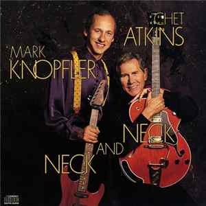 Chet Atkins / Mark Knopfler - Neck And Neck FLAC album