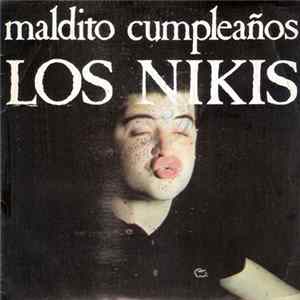 Los Nikis - Maldito Cumpleaños FLAC album