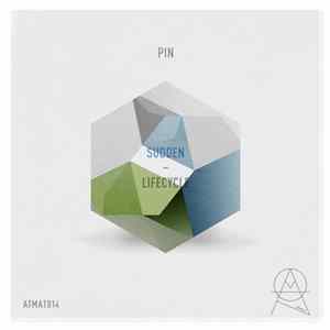 Pin - Lifecycle / Sudden FLAC album