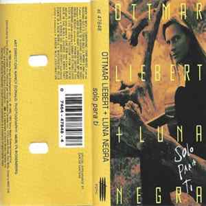 Ottmar Liebert + Luna Negra - Solo Para Ti FLAC album