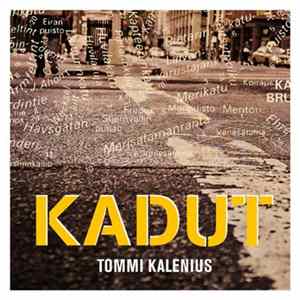 Tommi Kalenius - Kadut FLAC album