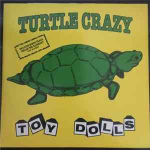 Toy Dolls - Turtle Crazy FLAC album
