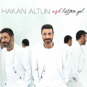 Hakan Altun - Aşk Lütfen Gel FLAC album