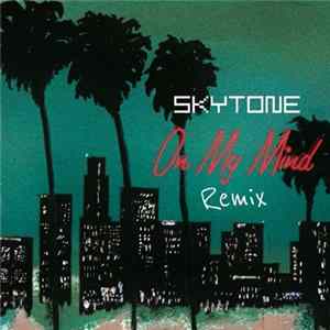 Skytone - On My Mind (Remix) FLAC album