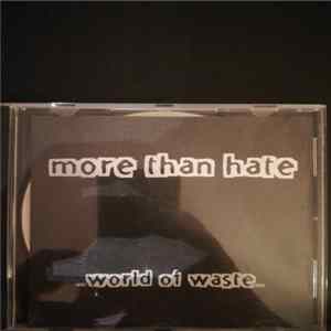 More Than Hate - World Of Waste FLAC album