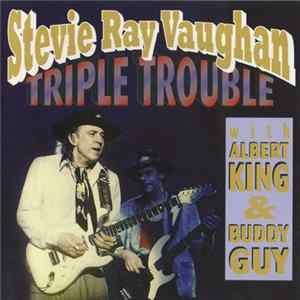 Stevie Ray Vaughan - Triple Trouble FLAC album