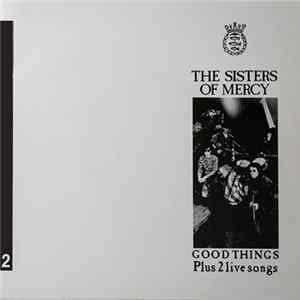 The Sisters Of Mercy - Good Things FLAC album