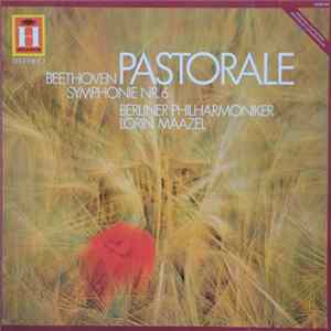 Beethoven - Berliner Philharmoniker, Lorin Maazel - Pastorale - Symphonie Nr.6 FLAC album