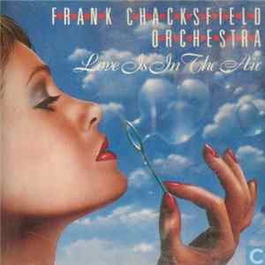 Frank Chacksfield & His Orchestra - Love Is In The Air FLAC album