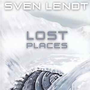 Sven Lendt - Lost Places FLAC album