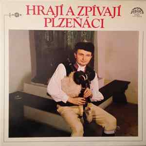 Various - Hrají A Zpívají Plzeňáci FLAC album