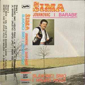 Šima Jovanovac I Barabe - Slavonci Smo I Hrvati Pravi FLAC album