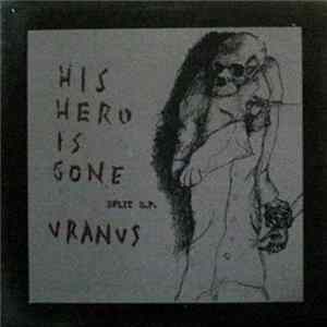 His Hero Is Gone / Uranus - Split E.P. FLAC album