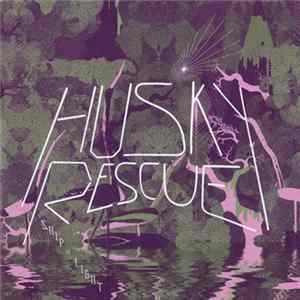 Husky Rescue - Ship Of Light FLAC album
