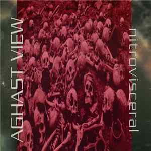 Aghast View - Nitrovisceral FLAC album
