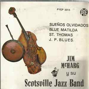 Jim McHarg Y Su Scotsville Jazz Band - Sueños Olvidados FLAC album
